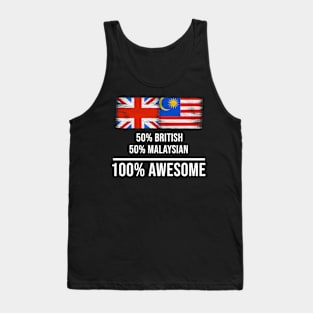 50% British 50% Malaysian 100% Awesome - Gift for Malaysian Heritage From Malaysia Tank Top